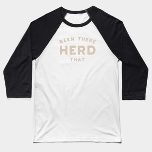 Rancher Pun Been There Herd That Baseball T-Shirt